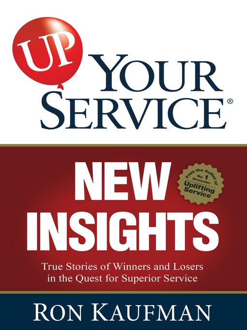 Title details for UP! Your Service New Insights by Ron Kaufman - Available